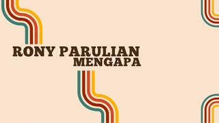 Rony Parulian  Mengapa  Lirik Lagu Indonesia [upl. by Ennyroc]