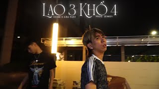 LAO 3 KHỔ 4 LAO TÂM KHỔ TỨ PARODY  CCMK x CẬU PHÁT X PROD ZENKEY [upl. by Letti]