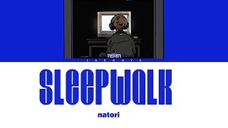 natori  Sleepwalk Color Coded Lyrics [upl. by Atal]