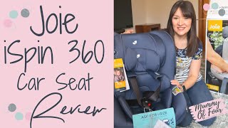 JOIE SPIN 360 iSIZE GROUP 01 CAR SEAT REVIEW  ISOFIX INSTALLATION  AD  MUMMY OF FOUR [upl. by Yelsnik]