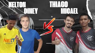 X2  Kelton e Diney x Thiago e Micael [upl. by Dielle]