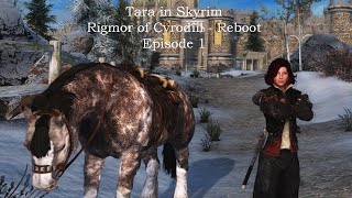 Tara in Skyrim  Rigmor of Cyrodiil  Reboot  Episode 1 [upl. by Tobin295]