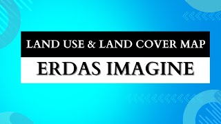 Landsat 8  LULC Map Supervise classification in Erdas Imagine [upl. by Goeger435]