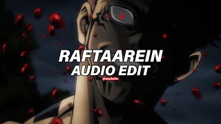 Raftaarein  edit audio [upl. by Essirahc]