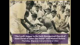 “The Lords Supper in the Early RLDS Church” with Michael Nielsen [upl. by Pussej]