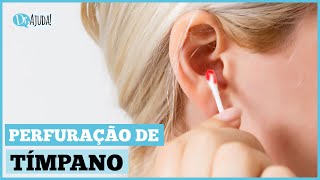 PERFUREI O TÍMPANO O QUE FAZER E COMO PREVENIR [upl. by Trilby200]