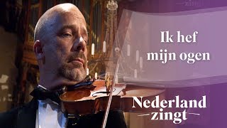 Ik hef mijn ogen Psalm 121  Nederland Zingt [upl. by Nyrahtak87]