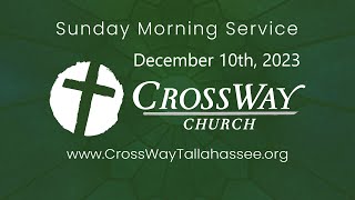 CrossWay Church Service 12102023 [upl. by Annai]