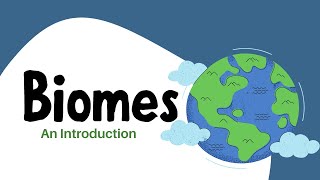 An Introduction to Biomes [upl. by Malha]