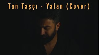 Taner Çolak  Yalan Tan Taşçı Cover [upl. by Yruoc198]