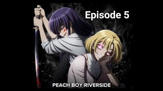 Peach Boy Riverside Episode 5 [upl. by Sexton292]