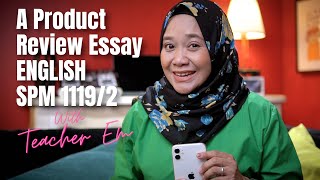 A Product Review Essay ENGLISH SPM 11192 with Teacher EM [upl. by Eilagam]