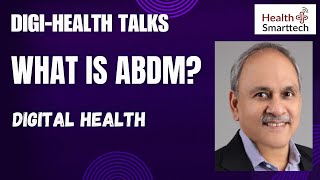 DigiHealth Talks Intro and What is ABDM and its role in Hospital Digitalization  Part 1 [upl. by Arracahs630]