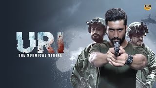 Uri The Surgical Strike Full Movie  Vicky Kaushal  Yami Gautam  Mohit Raina  Review amp Facts [upl. by Nitas183]