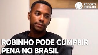 Justiça dá primeiro passo para Robinho cumprir pena no Brasil [upl. by Yc339]