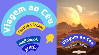 Viagem Ao CÃ©u Monteiro Lobato audiobook [upl. by James555]