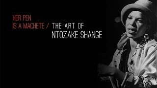 Her Pen is a Machete The Art of Ntozake Shange [upl. by Ciredec]