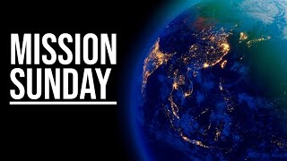 Mission Sunday [upl. by Janek]