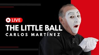 The Little Ball by Spanish mime actor Carlos Martínez [upl. by Rengaw]