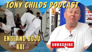 GOJU KAI KARATE  England’s Tony Childs karate podcast [upl. by Anaihsat]