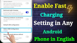 How to Turn ON Fast Charging Setting In Android Phone  How to Enable Fast Charging in Any Phone [upl. by Nhguavahs]