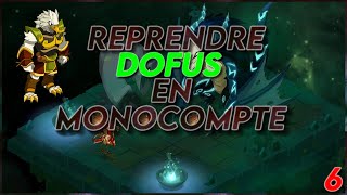 RECOMMENCER DOFUS EN MONOCOMPTE 6  VAINCRE GANYMÈDE [upl. by Quitt250]