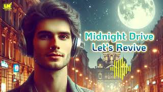 Midnight Drive Lets Revive [upl. by Ratib]