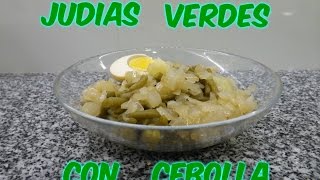 COMO HACER JUDIAS VERDES CON CEBOLLA COCINA CON PILAR [upl. by Ruyam]