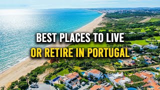 12 Best Places To LIVE Or RETIRE In Portugal  Living In Portugal [upl. by Fransisco]