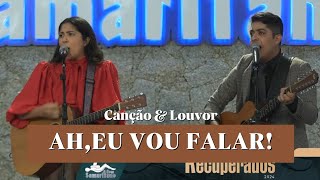 AhEu Vou Falar  Canção amp Louvor  MÚSICA INÉDITA COMPLETA [upl. by Enomaj96]