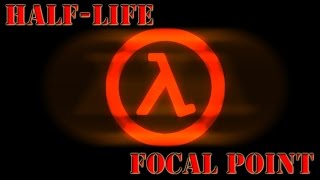 HalfLife Focalpoint [upl. by Issac520]