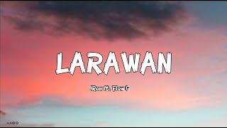 LARAWAN by JRoa ft Flow G lyrics [upl. by Lihka]