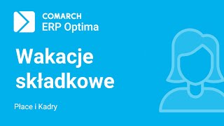 Comarch ERP Optima – Wakacje składkowe film z lektorem [upl. by Norrehc]