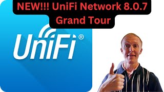 NEW UniFi Network 807  The Grand Tour [upl. by Wilcox744]