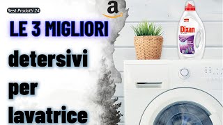 ➤ Le 3 migliori detersivi per lavatrice ✓ [upl. by Ahon]