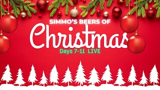 Simmos Beers of CHRISTMAS Days 711 [upl. by Ylloh]