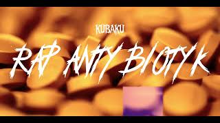 Kubaku  Rap antybiotyk prod Baku Beats [upl. by Rolph]