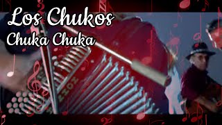 Los Chukos  Chuka Chuka  Video Oficial By RGA Digital [upl. by Ecyrb]