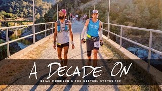 A DECADE ON  Brian Morrison and The Western States 100 [upl. by Henrion]