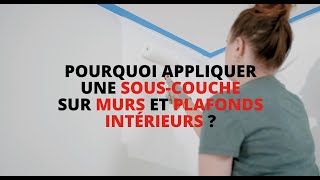 Pourquoi appliquer une souscouche sur les murs et plafonds intérieurs [upl. by Van]