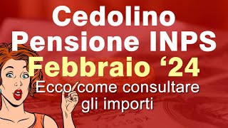 Inps CEDOLINO PENSIONE FEBBRAIO 2024 online con riduzione irpef [upl. by Anaytat]