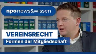 Formen der Mitgliedschaft im Verein  npo newsampwissen Folge 6 [upl. by Lorri]