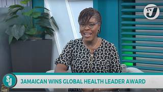 Jamaican Wins Global Health Leader Award  TVJ Smile Jamaica [upl. by Mcginnis]