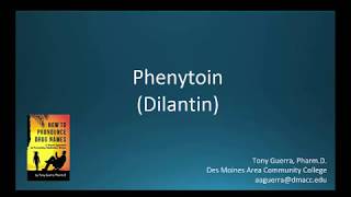 CC How to Pronounce phenytoin Dilantin Backbuilding Pharmacology [upl. by Olonam]