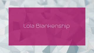 Lola Blankenship  appearance [upl. by Doug]