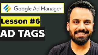 AD Tags  Lesson 6 Google Ad Manager Tutorial [upl. by Neros]