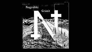 NAGROBKI  GRANIT 2017 FULL ALBUM [upl. by Enihpesoj375]