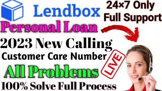 Lendbox personal loan 2023 new calling customer care number All problem 100 solve full process [upl. by Amos]