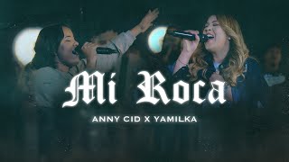 Mi Roca  Anny Cid feat Yamilka [upl. by Aisekal]