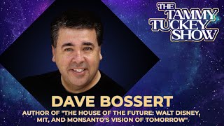 Interview with Dave Bossert Author of quotThe House of the Futurequot  The Tammy Tuckey Show [upl. by Dorena]